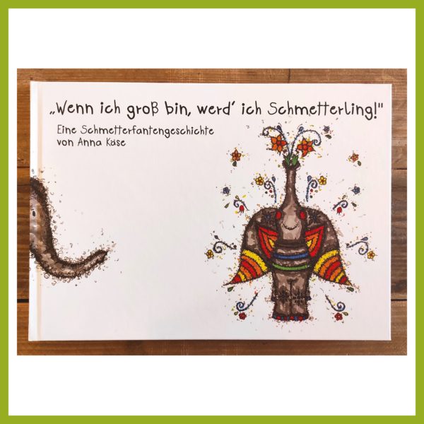Cover Schmetterfantenbuch "Wenn ich groß bin werd' ich Schmetterling!"